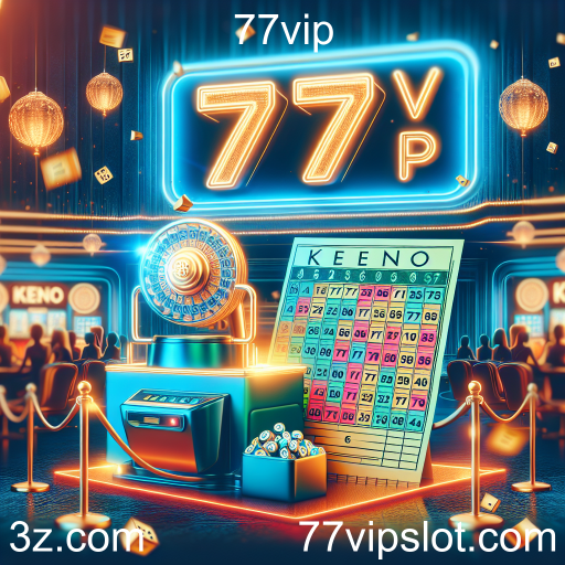 Descubra o Mundo do Keno no 77vip
